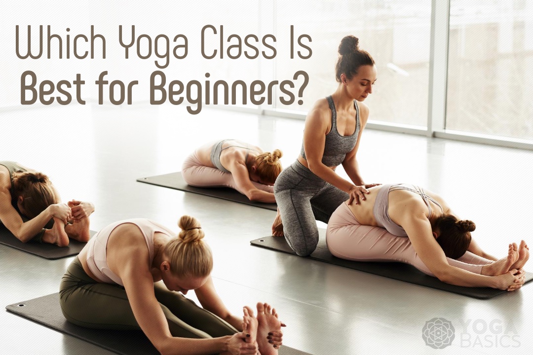 Which Yoga Class Is Best for Beginners?