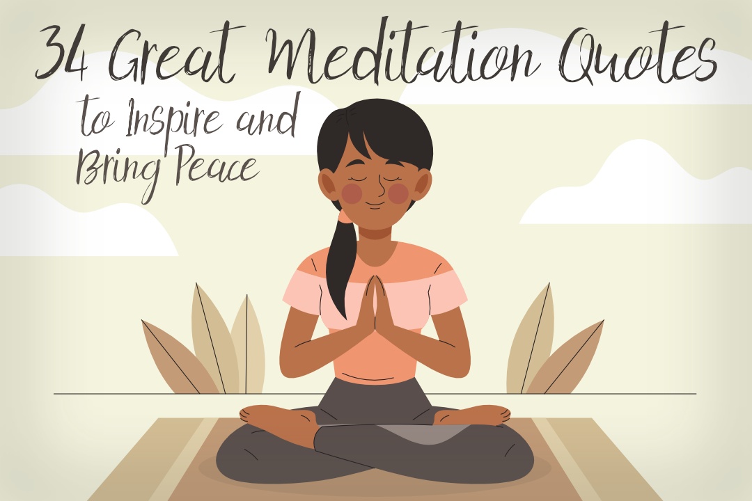 34 Great Meditation Quotes to Inspire and Bring Peace