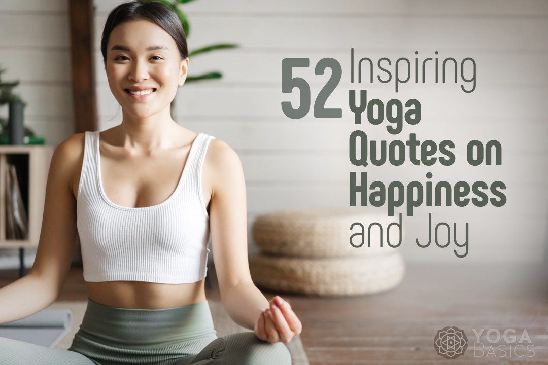 52 Inspiring Yoga Quotes on Happiness and Joy